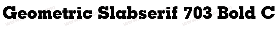 Geometric Slabserif 703 Bold Condensed BT字体转换